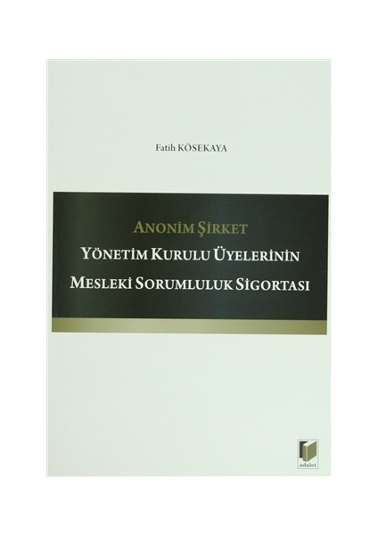 Anonim Şirket Yönetim Kurulu Üyelerinin Mesleki Sorumluluk Sigortası