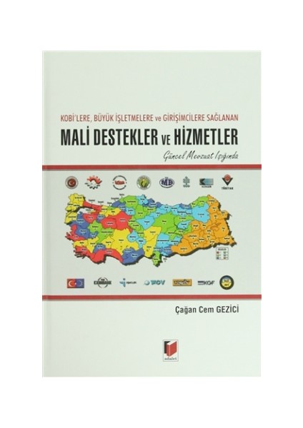Kobi'lere, Büyük İşletmelere ve Girişimcilere Sağlanan Mali Destekler ve Hizmetler