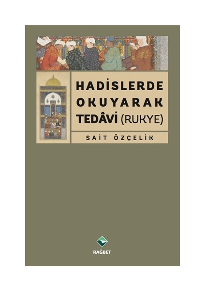 Hadislerde Okuyarak Tedavi (Rukye)