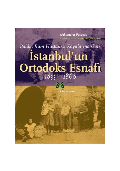 İstanbul’un Ortodoks Esnafı 1833 - 1860