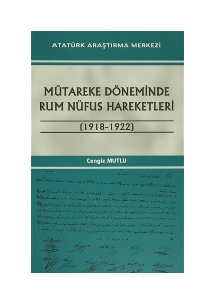 Mütareke Döneminde Rum Nüfus Hareketleri 1918 - 1922