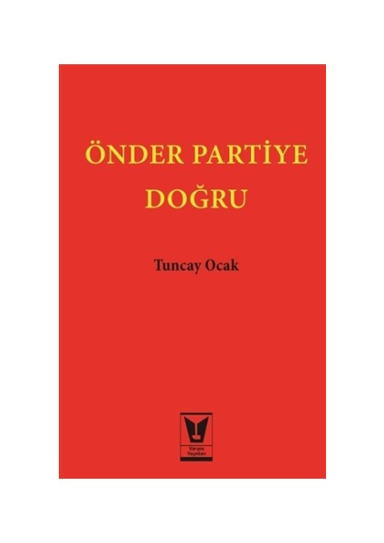 Önder Partiye Doğru