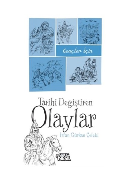 Gençler için Tarihi Değiştiren Olaylar