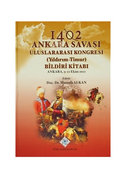 1402 Ankara Savaşı Uluslararası Kongresi (Yıldırım-Timur) Bildiri Kitabı