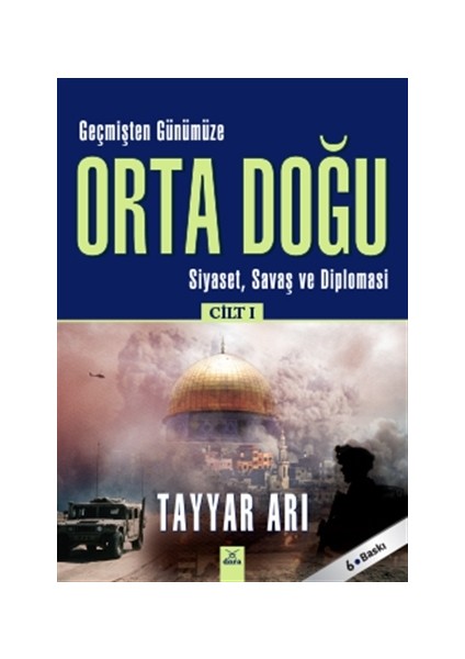 Geçmişten Günümüze Orta Doğu - Cilt: 1