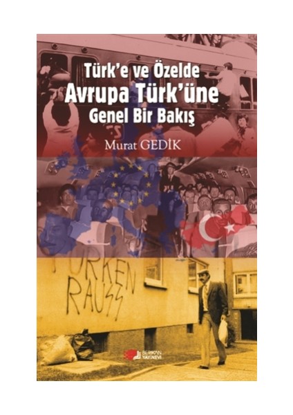 Türk’e ve Özelde Avrupa Türk’üne Genel Bir Bakış