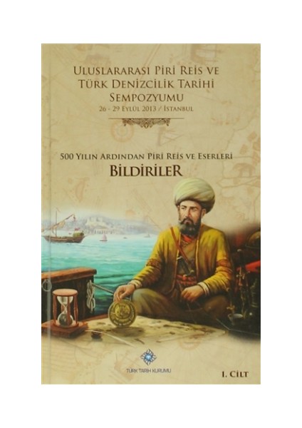 Uluslararası Piri Reis ve Türk Denizcilik Tarihi Sempozyumu (6 Cilt Takım)