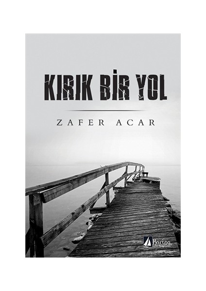 Kırık Bir Yol