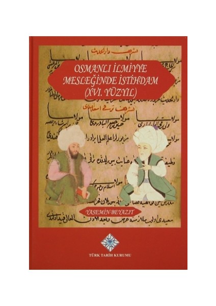 Osmanlı İlmiyye Mesleğinde İstihdam (XVI.Yüzyıl)