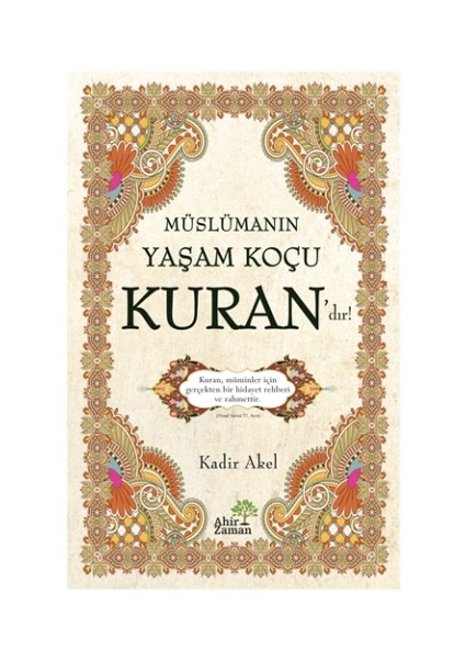 Müslümanın Yaşam Koçu Kuran’dır