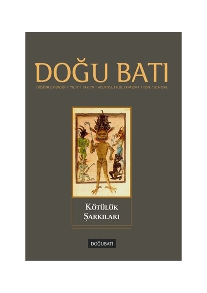 Doğu Batı Düşünce Dergisi Sayı: 70 - Kötülük Şarkıları