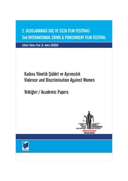 2. Uluslararası Suç ve Ceza Film Festivali : Kadına Yönelik Şiddet ve Ayrımcılık
