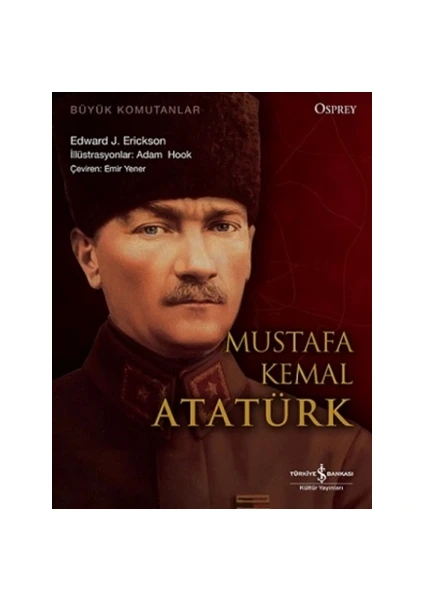 Büyük Komutanlar : Mustafa Kemal Atatürk