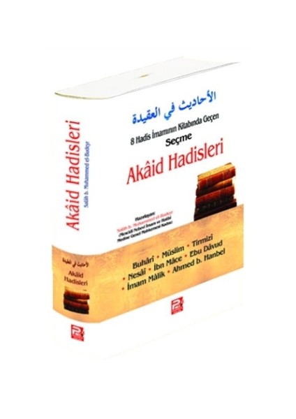 8 Hadis İmamının Kitabında Geçen Seçme Akaid Hadisleri