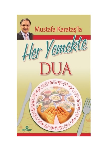 Mustafa Karataş'la Her Yemekte Dua