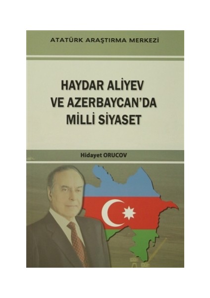 Haydar Aliyev Ve Azerbaycan'da Milli Siyaset