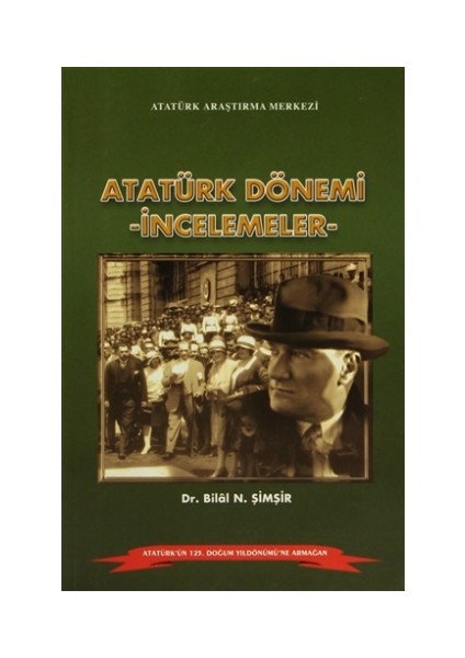 Atatürk Dönemi - İncelemeler