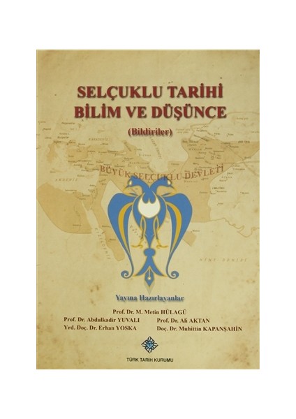 Selçuklu Tarihi Bilim ve Düşünce (Bildiriler)