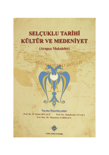 Selçuklu Tarihi Kültür ve Medeniyet (Arapça Makaleler)