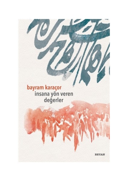 İnsana Yön Veren Değerler