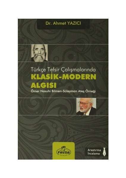 Türkçe Tesfir Çalışmalarında Klasik-Modern Algısı