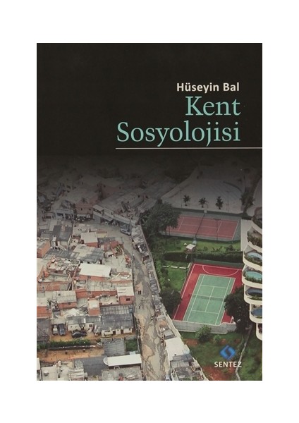 Kent Sosyolojisi - Hüseyin Bal
