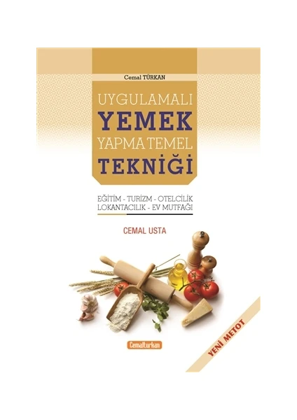 Uygulamalı Yemek Yapma Temel Tekniği - Cemal Türkan