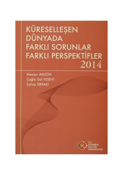 Küreselleşen Dünyada Farklı Sorunlar Farklı Perspektifler 2014
