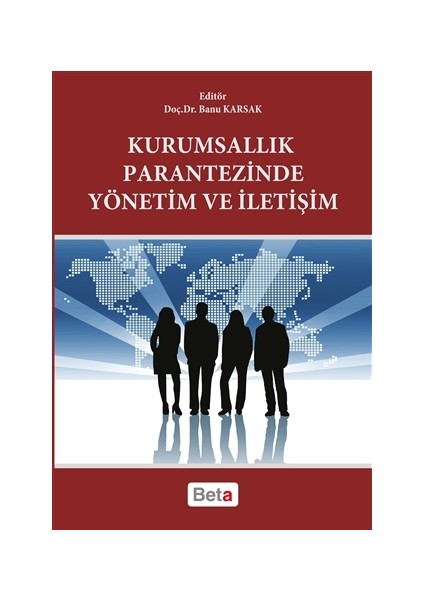 Kurumsallık Parantezinde Yönetim ve İletişim