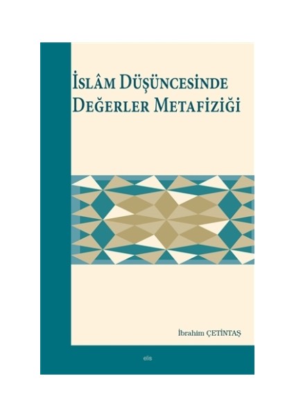 İslam Düşüncesinde Değerler Metafiziği