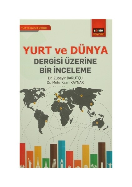 Yurt ve Dünya Dergisi Üzerine Bir İnceleme