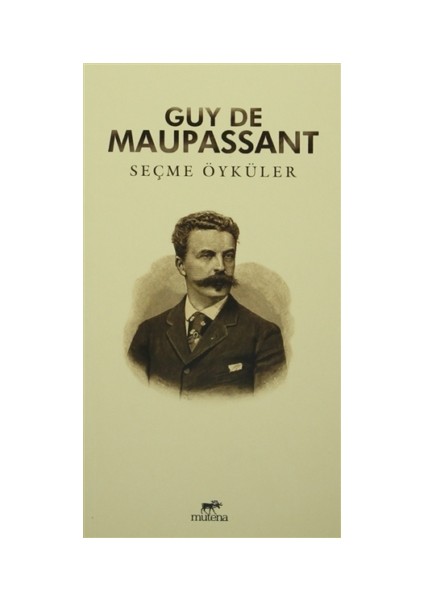 Seçme Öyküler : Guy De Maupassant