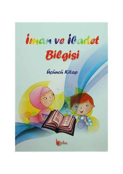 İman ve İbadet Bilgisi : Üçüncü Kitap