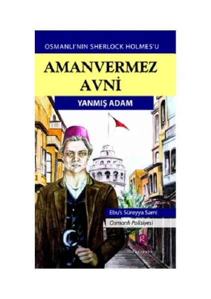 Amanvermez Avni - Yanmış Adam