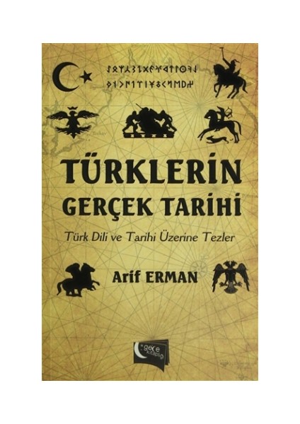 Türklerin Gerçek Tarihi - Arif Erman