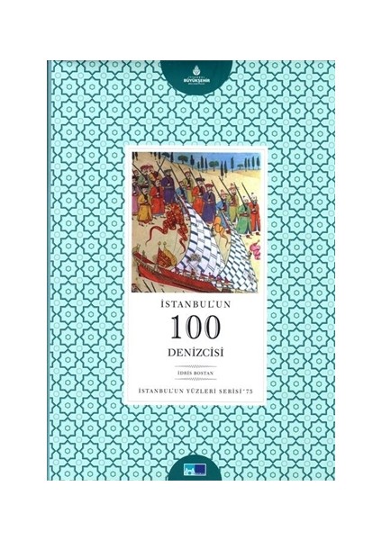 İstanbulun Yüzleri Serisi - 75 : İstanbulun 100 Denizcisi