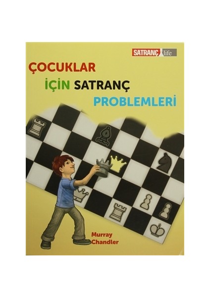 Çocuklar İçin Satranç Problemleri - Murray Chandler