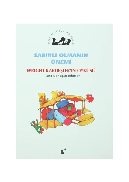 Sabırlı Olmanın Önemi - Wright Kardeşler'in Öyküsü