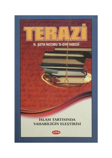 Terazi (İslam Tartısında Vahhabiliğin Eleştirisi)