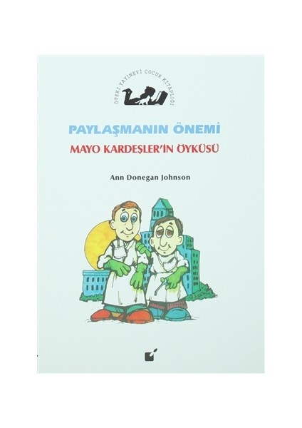 Paylaşmanın Önemi - Mayo Kardeşler'in Öyküsü