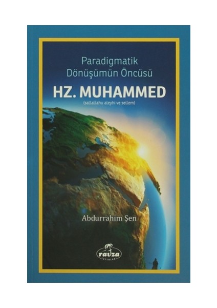 Paradigmatik Dönüşümün Öncüsü Hz. Muhammed