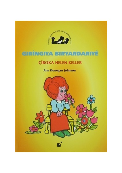 Gıringıya Bıryardarıye - Çiroka Helen Keller