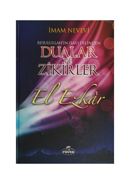 Resulullah'ın (Sav) Dilinden Dualar ve Zikirler El Ezkar