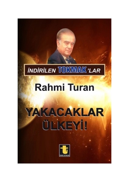 İndirilen Tokmak'lar - Yakacaklar Ülkeyi