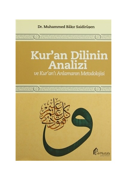Kur'an Dilinin Analizi ve Kur'an'ı Anlamanın Metodolojisi