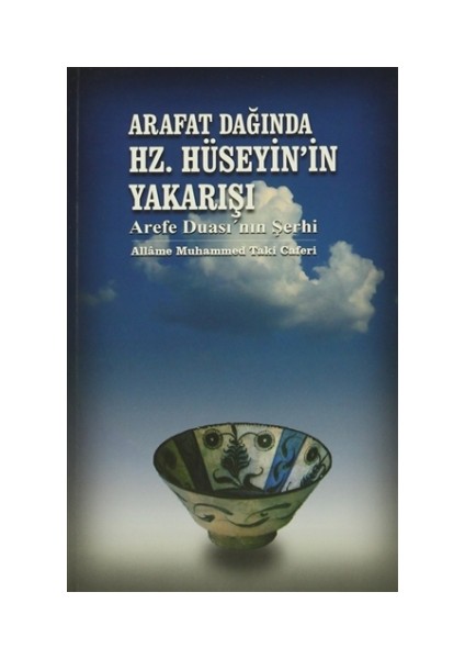 Arafat Dağında Hz. Hüseyin'in Yakarışı