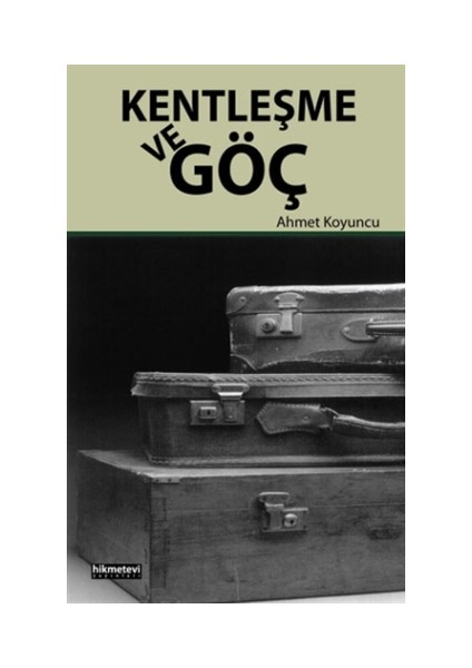 Kentleşme ve Göç