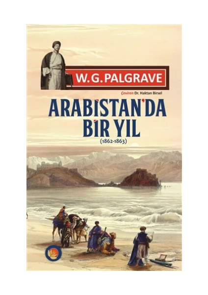 Arabistan'da Bir Yıl (1862-1863)