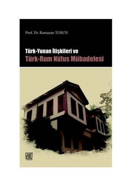 Türk Yunan İlişkileri ve Türk-Rum Nüfus Mübadelesi