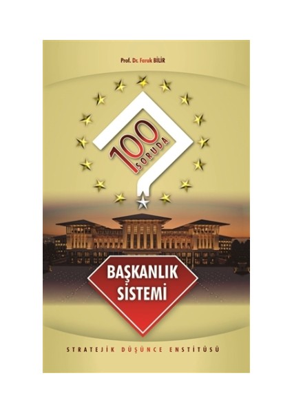 100 Soruda Başkanlık Sistemi